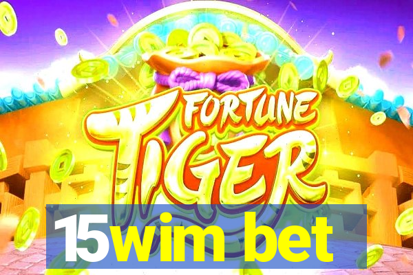 15wim bet